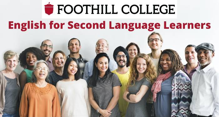 Foothill College English for Second Language Learners