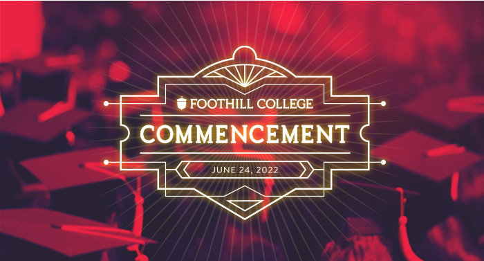 Foothill Commencement June 24, 2022